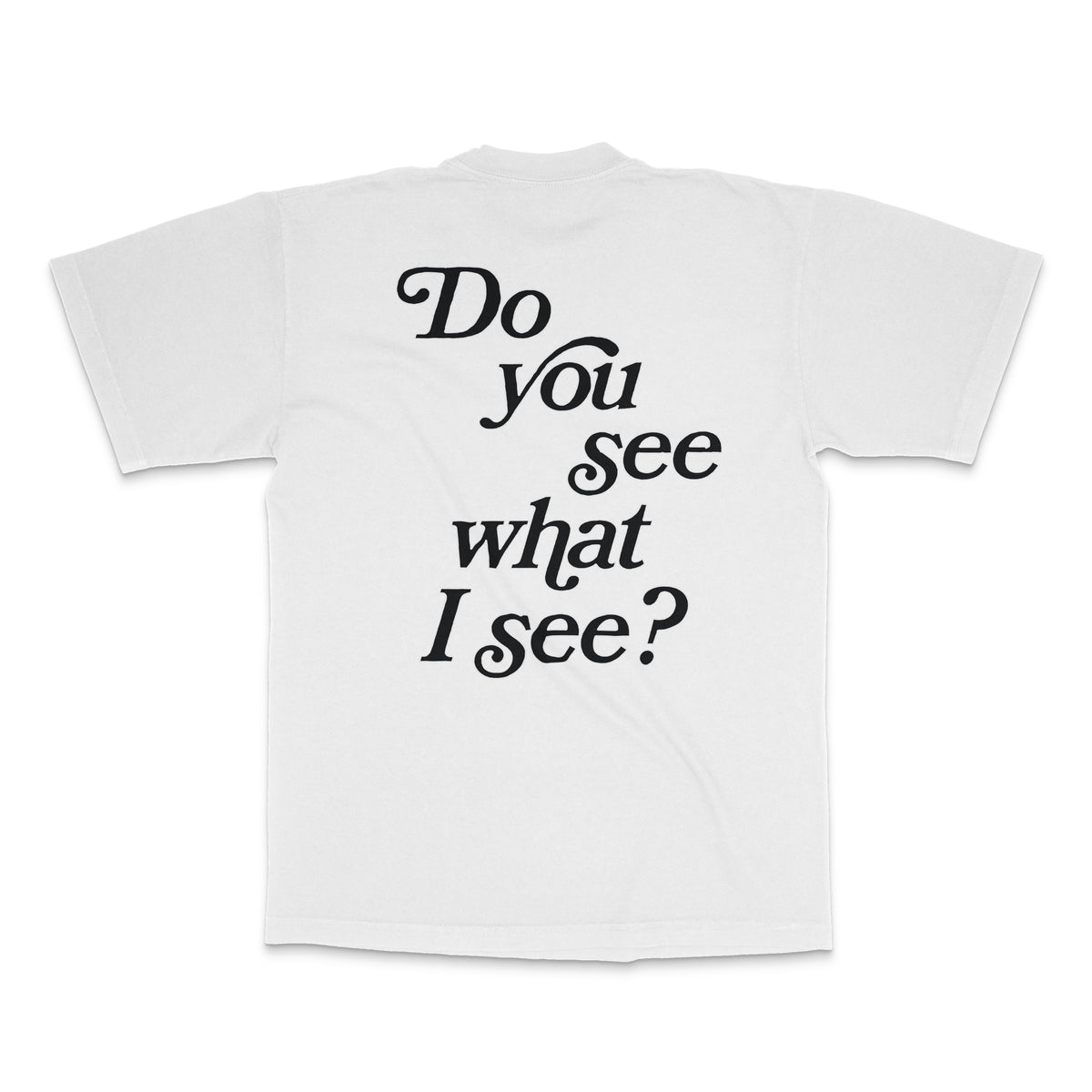 DO YOU SEE? - S/S TEE - WHITE