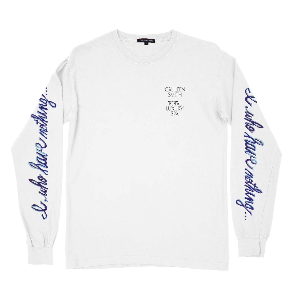 CAULEEN SMITH x TOTAL LUXURY SPA - I, WHO HAVE NOTHING - L/S TEE - WHITE