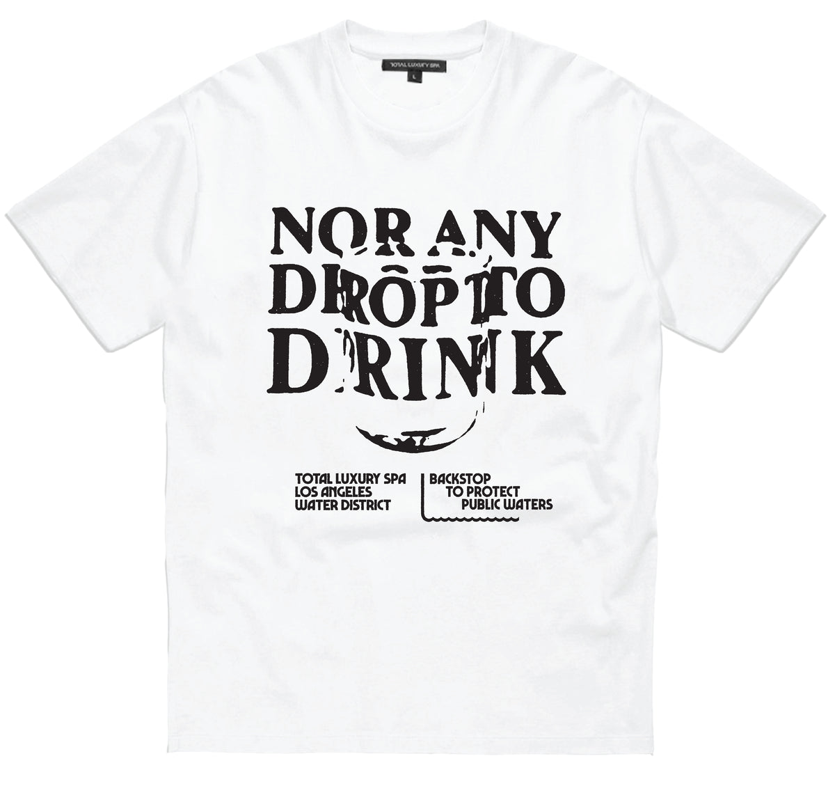 NOR ANY DROP TO DRINK - S/S TEE - WHITE